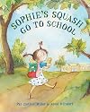 Sophie's Squash Go to School