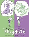 The Almost Terrible Playdate