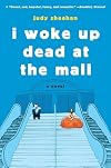 I Woke Up Dead at the Mall