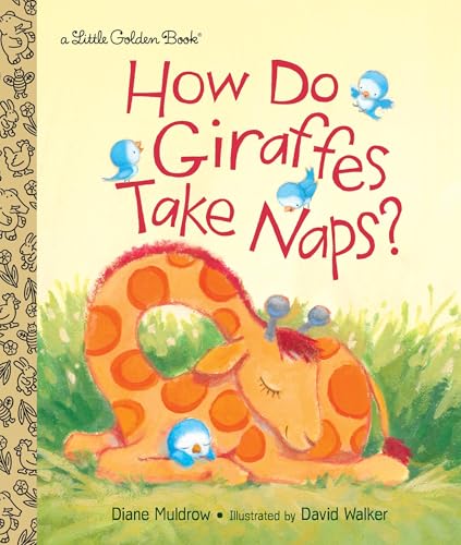 How Do Giraffes Take Naps? (By: Diane Muldrow) cover