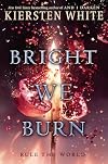 Bright We Burn