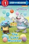 The Cake Monster (Wallykazam!) (Step into Reading)