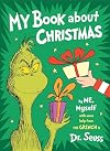 My Book About Christmas by ME, Myself: with some help from the Grinch & Dr. Seuss