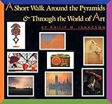 A Short Walk Around The Pyramids Through The World Of Art