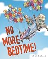 No More Bedtime!