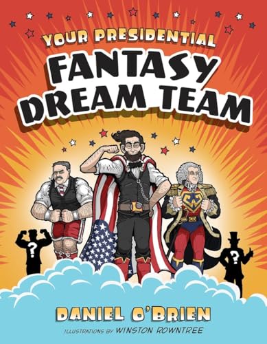 Cover of Your presidential fantasy dream team