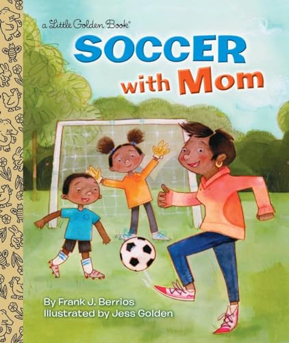 Soccer with Mom (By: Frank Berrios,Jess Golden) cover