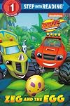 Zeg and the Egg (Blaze and the Monster Machines) (Step into Reading)