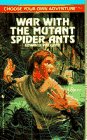 War with the Mutant Spider Ants (By: Edward Packard) cover
