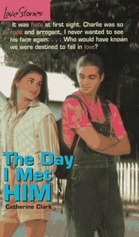 The Day I Met Him (By: Catherine Clark) cover