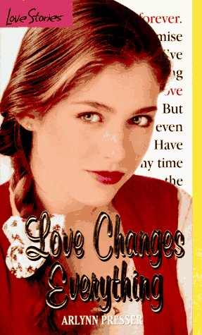 Love Changes Everything (By: ArLynn Leiber Presser) cover