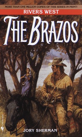 The Brazos (By: Jory Sherman) cover