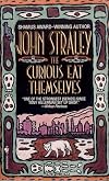 The Curious Eat Themselves
