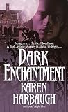 Dark Enchantment A Novel