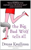 The Big Bad Wolf Tells All