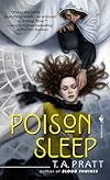 Poison Sleep (Marla Mason, Book 2) - T.A. Pratt