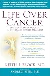 Life Over Cancer: The Block Center Program for Integrative Cancer Treatment