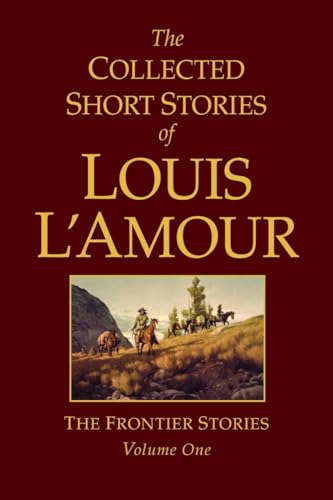 The Collected Short Stories of Louis L'Amour, Volume 1 book cover