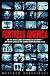 Fortress America: On the Front Lines of Homeland Security