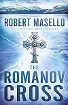 The Romanov Cross: A Novel