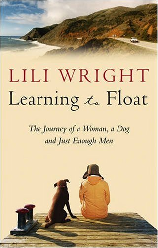 Learning to Float: The Journey of a Woman, a Dog, and Just Enough Men book cover