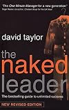 The Naked Leader: The True Paths to Success are Finally Revealed