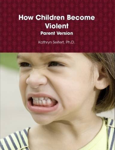 Cover of How Children Become Violent - Parent Version