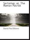 Sertorius: or, The Roman Patriot