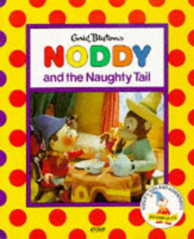 Noddy and the Naughty Tail book cover