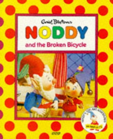 Noddy And The Broken Bicycle book cover