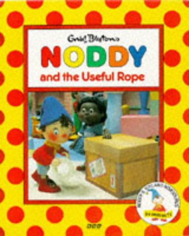 Noddy And The Useful Rope book cover