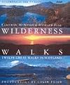 Wilderness Walks: Twelve Great Walks in Scotland