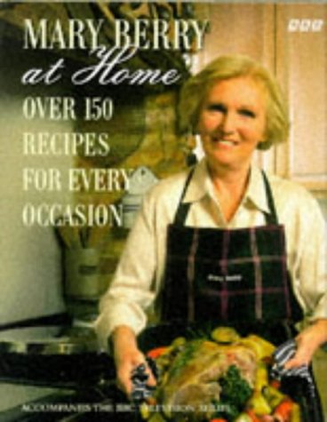 Mary Berry at Home: Over 150 Recipes for Every Occasion book cover