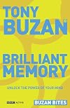 Buzan Bites: Brilliant Memory: Unlock the power of your mind