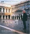 Francesco's Venice: The Dramatic History of the World's Most Beautiful City