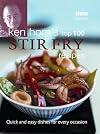 Ken Hom's Top 100 Stir Fry Recipes: Quick and Easy Dishes for Every Occasion (BBC Books' Quick & Easy Cookery)