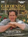Gardening from Berryfields: Practical Advice ond Inspiring Ideas from TV's Leading Gardening Programme (Gardeners' World)