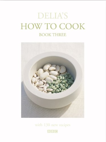 Delia's How to Cook: Book Three cover