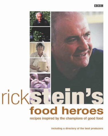 Rick Stein's Food Heroes / Rick Stein’s Guide to the Food Heroes of Britain cover