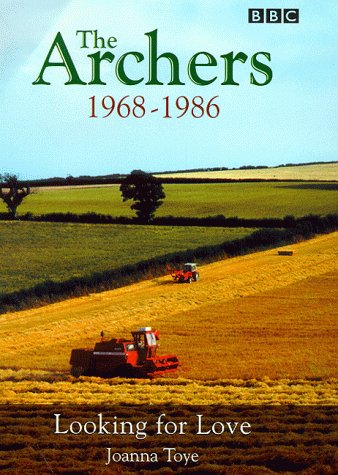 The Archers 1968-1986: Looking for Love book cover