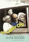 Mr.Carry on: The Life and Work of Peter Rogers