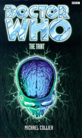 The Taint / Doctor Who and the Taint (By: Michael Collier) cover