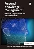 Personal Knowledge Management Individual Organizational And Social Perspectives