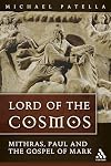 Lord of the Cosmos: Mithras, Paul, and the Gospel of Mark