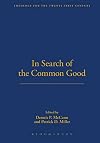 In Search of the Common Good (Theology for the 21st Century)