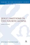 Jesus' Emotions in the Fourth Gospel (The Library of New Testament Studies)
