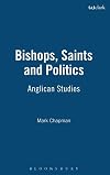 Bishops, Saints and Politics: Anglican Studies