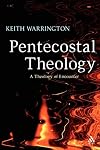 Pentecostal Theology: A Theology of Encounter