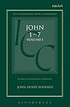 A Critical and Exegetical Commentary on the Gospel According to St. John Volume 1 (International Critical Commentary Series)