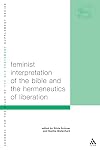 Feminist Interpretation Of The Bible (The Library of Hebrew Bible/Old Testament Studies)